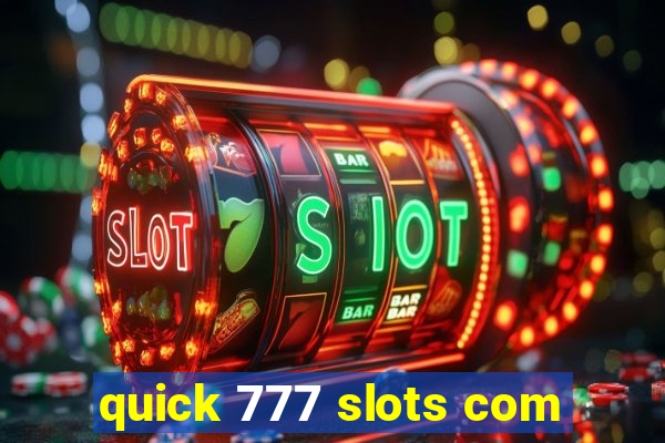 quick 777 slots com